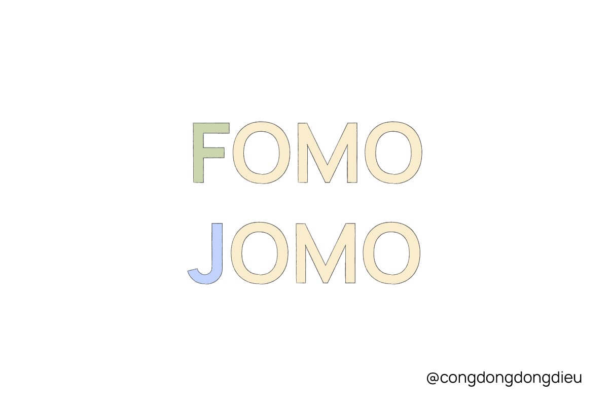 Từ FOMO đến JOMO: Bỏ lỡ - sợ hãi hay tận hưởng chỉ khác nhau bởi một ý niệm