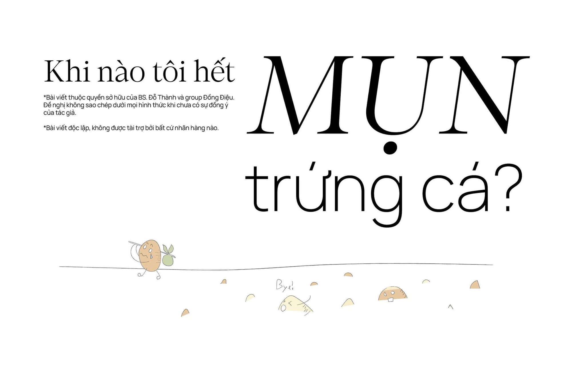 KHI NÀO THÌ TÔI HẾT MỤN TRỨNG CÁ?